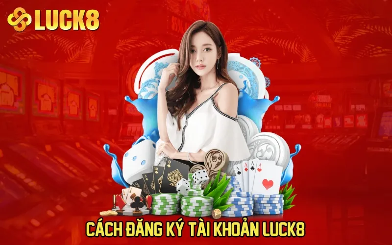 Đăng ký Luck8