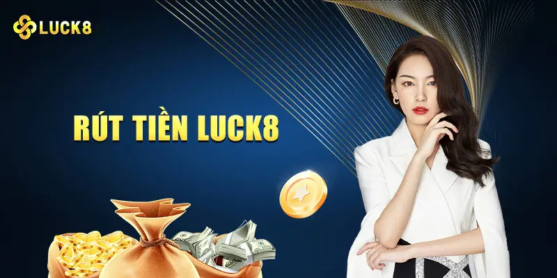 rút tiền luck8